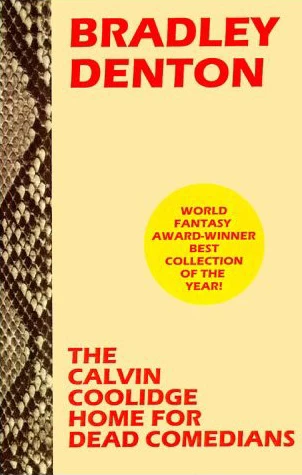 The Calvin Coolidge Home for Dead Comedians by Bradley Denton
