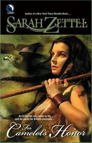 For Camelot's Honor (Paths to Camelot #2) by Sarah Zettel