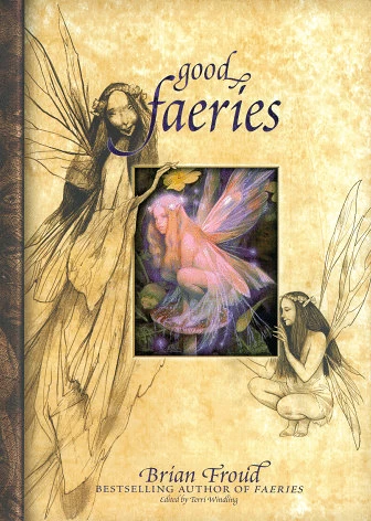 Good Faeries, Bad Faeries by Brian Froud