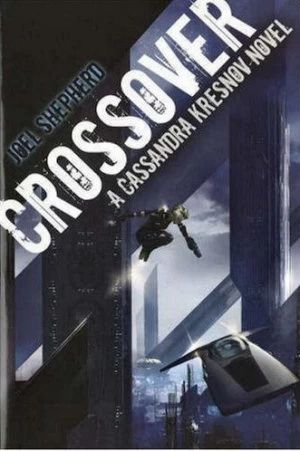 Crossover (The Cassandra Kresnov Series #1) by Joel Shepherd