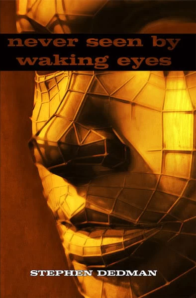 Never Seen By Waking Eyes by Stephen Dedman