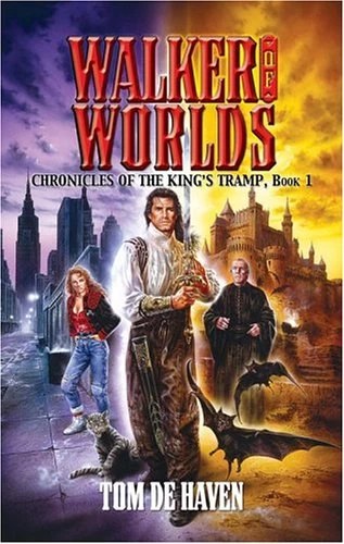 Walker of Worlds (Chronicles of the King's Tramp #1) by Tom de Haven