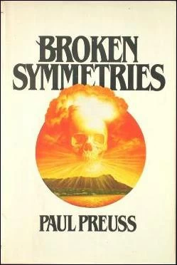 Broken Symmetries (Peter Slater #1) by Paul Preuss