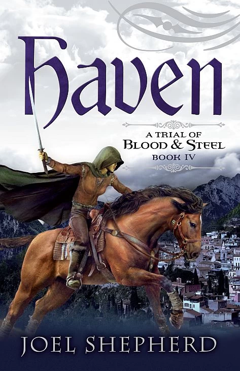 Haven (A Trial of Blood and Steel #4) by Joel Shepherd