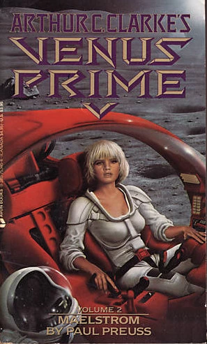 Maelstrom (Arthur C. Clarke's Venus Prime #2) by Paul Preuss