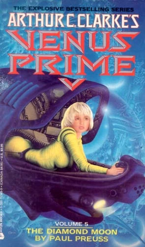 The Diamond Moon (Arthur C. Clarke's Venus Prime #5) by Paul Preuss