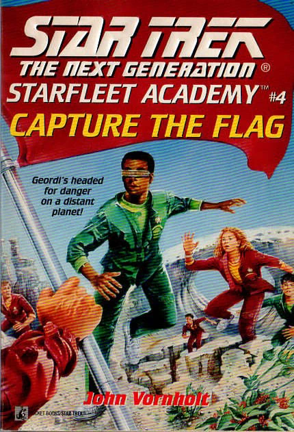 Capture the Flag (Star Trek: The Next Generation: Starfleet Academy #4) by John Vornholt