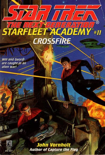 Crossfire (Star Trek: The Next Generation: Starfleet Academy #11) by John Vornholt