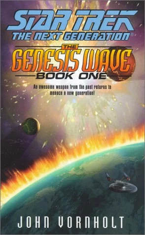 The Genesis Wave: Book One (Star Trek: The Next Generation: The Genesis Wave #1) by John Vornholt