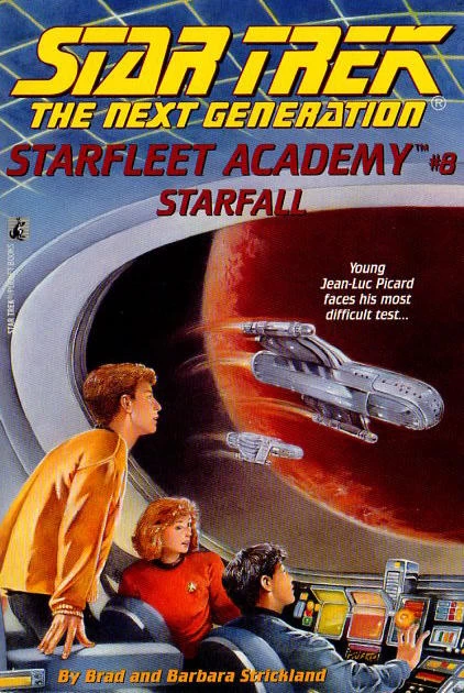 Starfall (Star Trek: The Next Generation: Starfleet Academy #8) by Brad Strickland, Barbara Strickland
