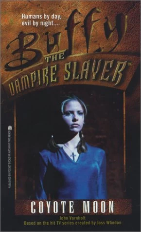 Coyote Moon (Buffy the Vampire Slayer (young adult novels)) by John Vornholt