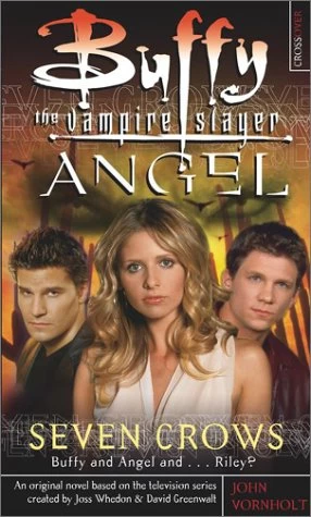 Seven Crows (Buffy the Vampire Slayer and Angel) by John Vornholt