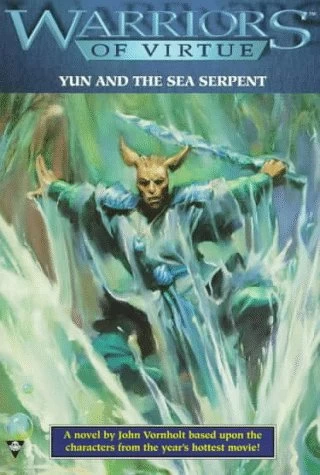 Yun and the Sea Serpent (Warriors of Virtue #1) by John Vornholt