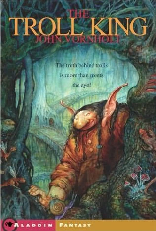 The Troll King (The Troll King Trilogy #1) by John Vornholt