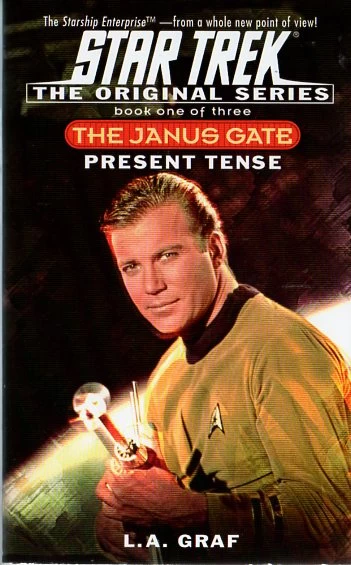 Present Tense (Star Trek: The Janus Gate #1) by L. A. Graf
