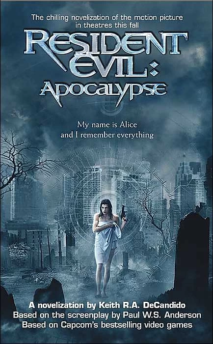 Resident Evil: Apocalypse (Resident Evil) by Keith R. A. DeCandido