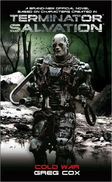 Terminator Salvation: Cold War (Terminator Universe) by Greg Cox