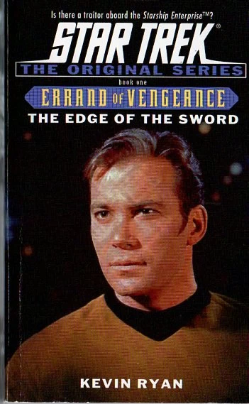 The Edge of the Sword (Star Trek: The Original Series: Errand of Vengeance #1) by Kevin Ryan