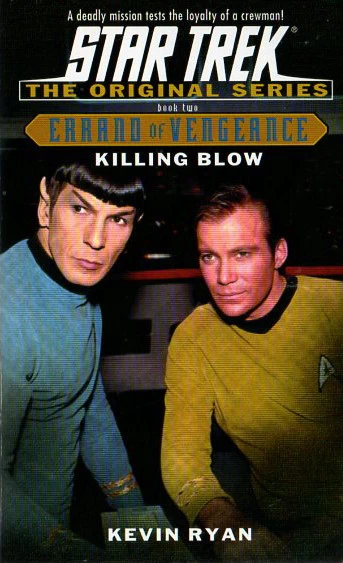 Killing Blow (Star Trek: The Original Series: Errand of Vengeance #2) by Kevin Ryan