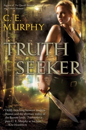 Truthseeker (The Worldwalker Duology #1) by C. E. Murphy