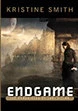 Endgame: The Chronicles of Jani Kilian (Jani Kilian (omnibus editions) #2) by Kristine Smith