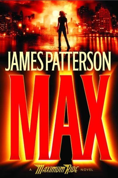 MAX (Maximum Ride #5) by James Patterson