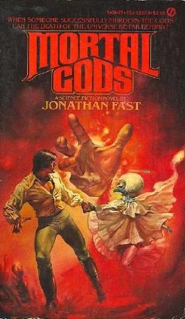 Mortal Gods by Jonathan Fast