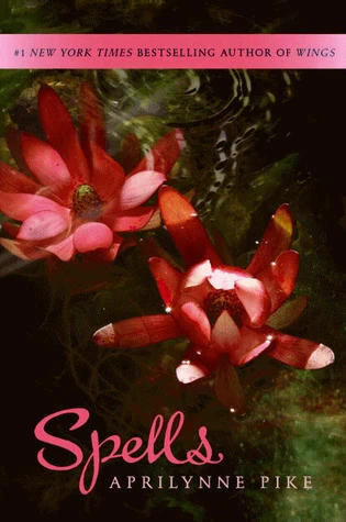 Spells (Wings #2) by Aprilynne Pike