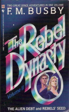 The Rebel Dynasty, Volume II (Hulzein (omnibus editions) #2) by F. M. Busby