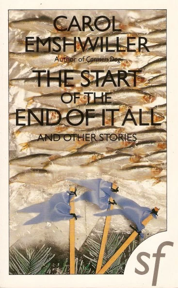 The Start of the End of It All and Other Stories by Carol Emshwiller