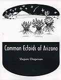 Common Ectoids of Arizona by Stepan Chapman