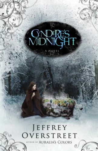 Cyndere's Midnight (The Auralia Thread #2) by Jeffrey Overstreet