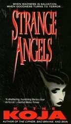 Strange Angels by Kathe Koja