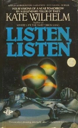 Listen, Listen by Kate Wilhelm