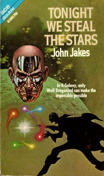 Tonight We Steal the Stars by John Jakes