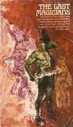 The Last Magicians by John Jakes