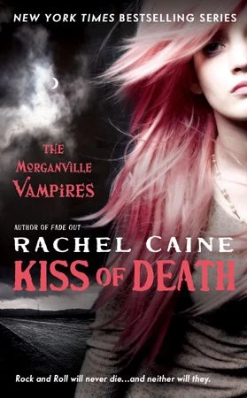 Kiss of Death (The Morganville Vampires #8) by Rachel Caine