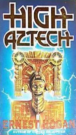 High Aztech by Ernest Hogan