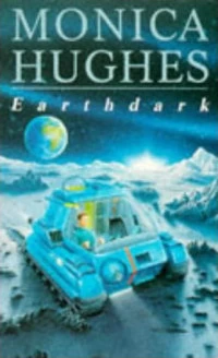 Earthdark (Crisis on Conshelf Ten #2) by Monica Hughes
