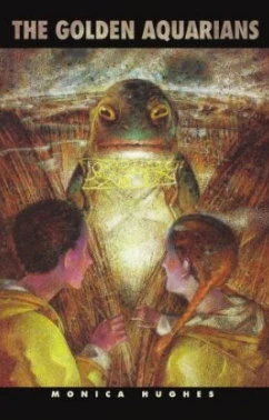 The Golden Aquarians by Monica Hughes