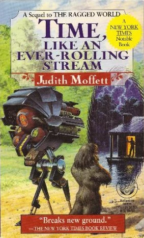 Time, Like an Ever-Rolling Stream (Holy Ground Trilogy #2) by Judith Moffett