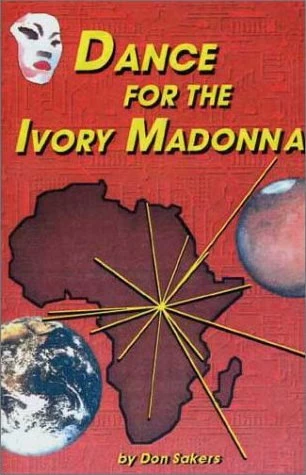 Dance for the Ivory Madonna (Scattered Worlds) by Don Sakers