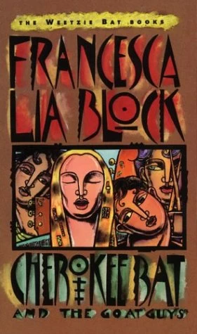Cherokee Bat and the Goat Guys (Weetzie Bat #3) by Francesca Lia Block