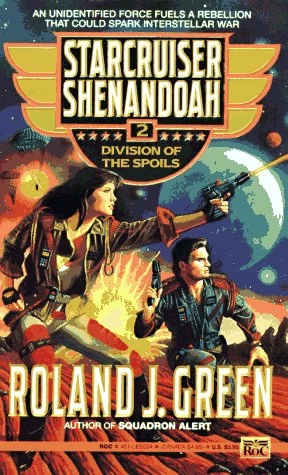 Division of the Spoils (Starcruiser Shenandoah #2) by Roland J. Green