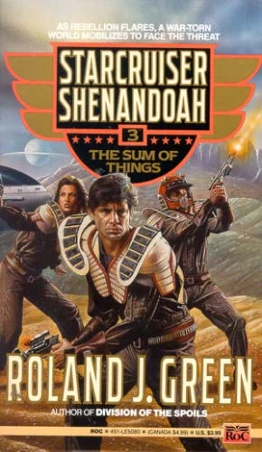 The Sum of Things (Starcruiser Shenandoah #3) by Roland J. Green