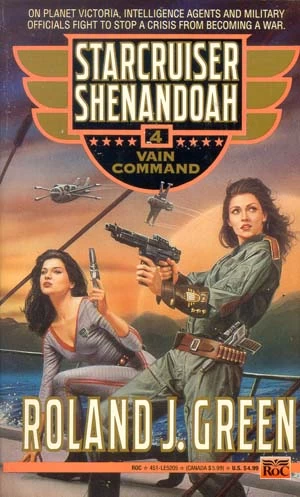 Vain Command (Starcruiser Shenandoah #4) by Roland J. Green