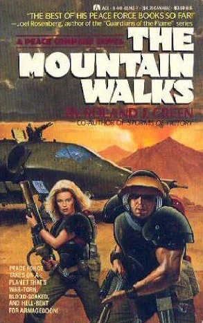 The Mountain Walks (Peace Company #3) by Roland J. Green