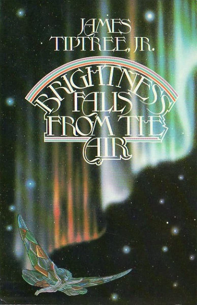 Brightness Falls from the Air by James Tiptree Jr.
