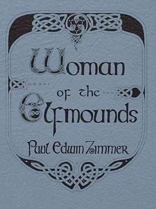 Woman of the Elfmounds by Paul Edwin Zimmer
