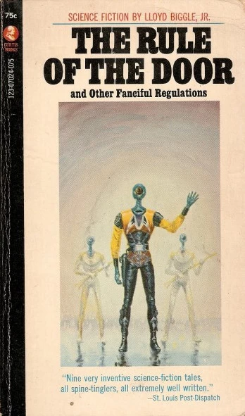 The Rule of the Door and Other Fanciful Regulations by Lloyd Biggle, Jr.